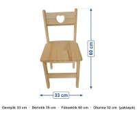 Kalp Detaylı Çam Masif Sandalye ölçüleri: genişlik 33 cm, derinlik 35 cm, yükseklik 60 cm, oturma 32 cm (yaklaşık)